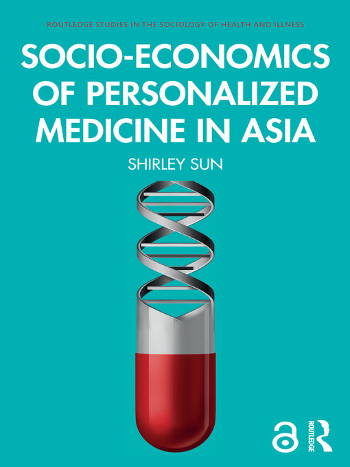 Title details for Socio-economics of Personalized Medicine in Asia by Shirley Sun - Available